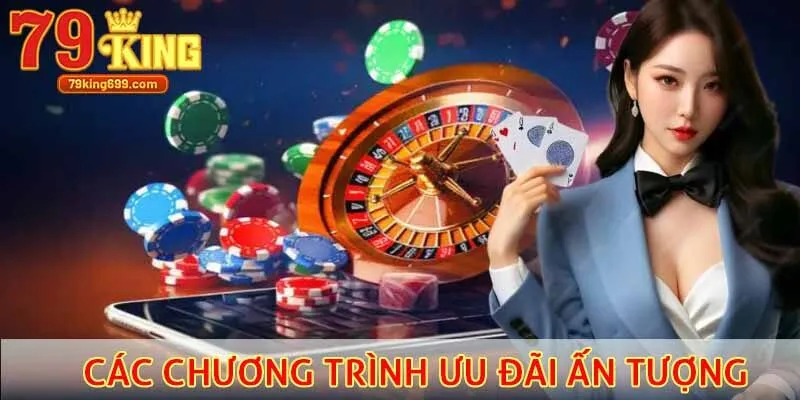 Các chương trình ưu đãi ấn tượng nhất