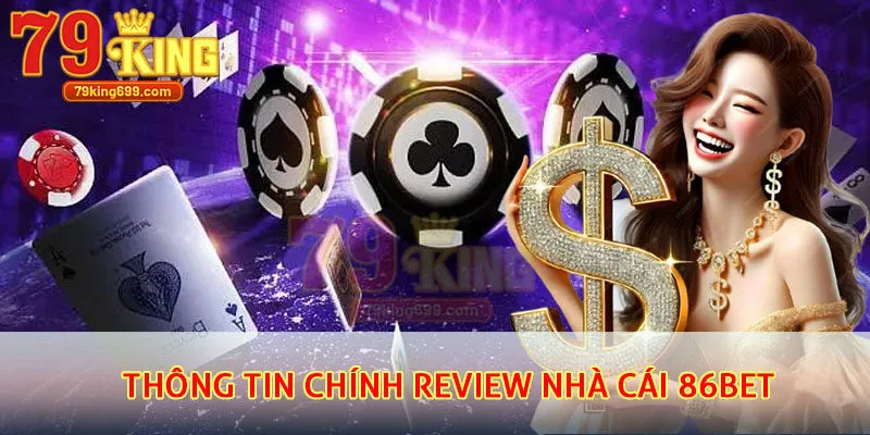 Thông tin chính Review nhà cái 86bet